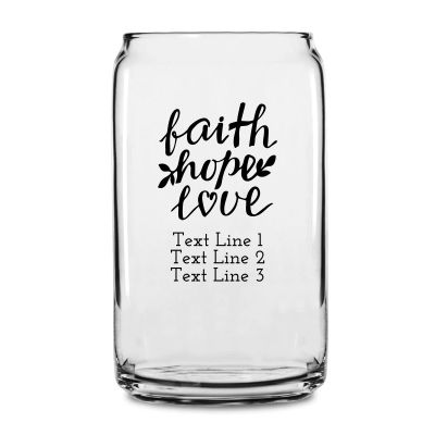 Personalized 16 oz Custom Can Shaped Glass - Faith Hope Love - Customized Can Glasses