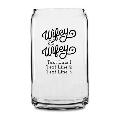 Personalized 16 oz Custom Can Shaped Glass - Wifey & Wifey  - Customized Can Glasses