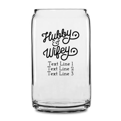 Personalized 16 oz Custom Can Shaped Glass - Hubby & Wifey - Customized Can Glasses