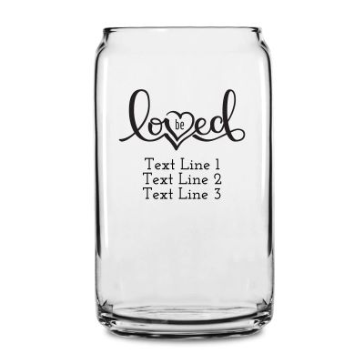Personalized 16 oz Custom Can Shaped Glass - Be Loved - Customized Can Glasses