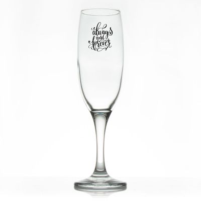 Custom Personalized Champagne Flutes - Always and Forever - Promotional Champagne Flutes In Bulk