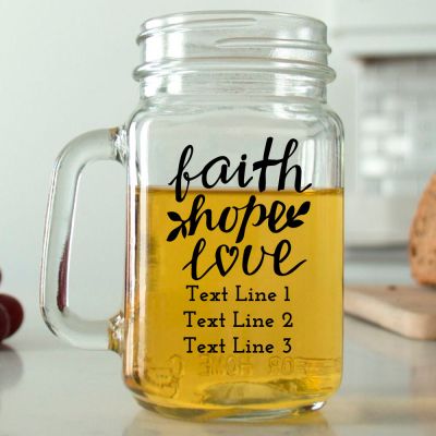Mason Mug - Faith Hope Love - Personalized Mason Jar 16oz