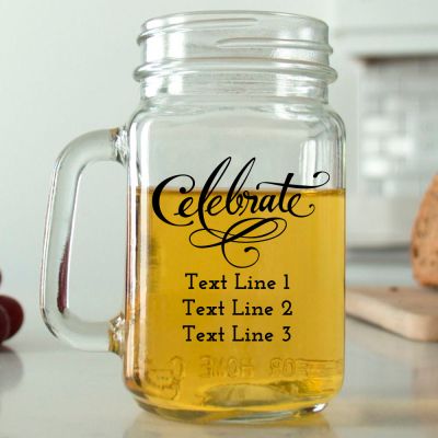 Mason Mug - Celebrate - Personalized Mason Jar 16oz