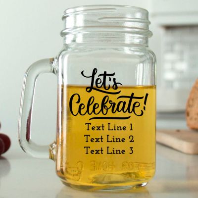 Mason Mug - Let's Celebrate!- Personalized Mason Jar 16oz