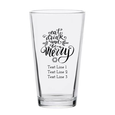 Personalized 16 oz Custom Pint Glasses - Eat Drink and be Merry - Customized Pint Glasses