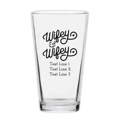 Personalized 16 oz Custom Pint Glasses - Wifey & Wifey - Customized Pint Glasses