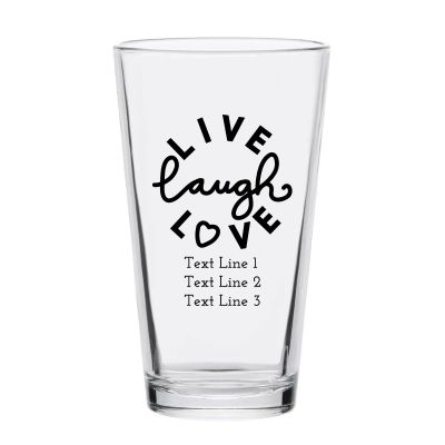 Personalized 16 oz Custom Pint Glasses - Live Laugh Love - Customized Pint Glasses