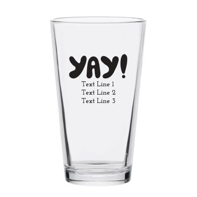 Personalized 16 oz Custom Pint Glasses - YAY!- Customized Pint Glasses